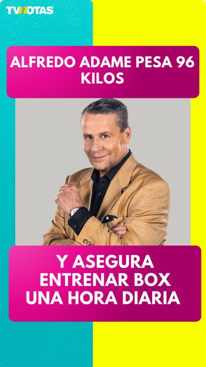 Alfredo Adame pesa 96 kilos y asegura entrenar box una hora todos los días