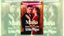 Mafia Boss & His White Rose | All Episodes