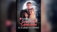 Sangue Fresco E Amor Antigo Na Academia De Vampiros (Português)