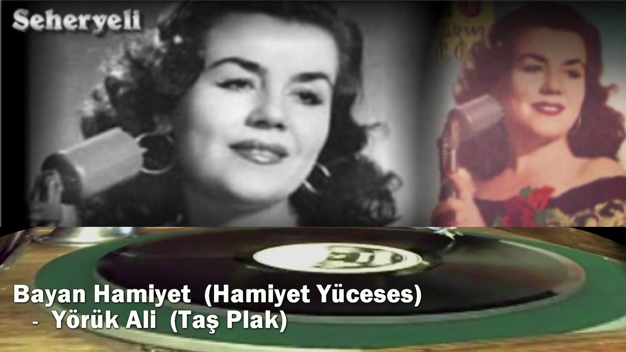 *Bayan Hamiyet  (Hamiyet Yüceses)  ♪♪♪  Yörük Ali İzmir’in Yaman Efe’si  (Taş Plak)