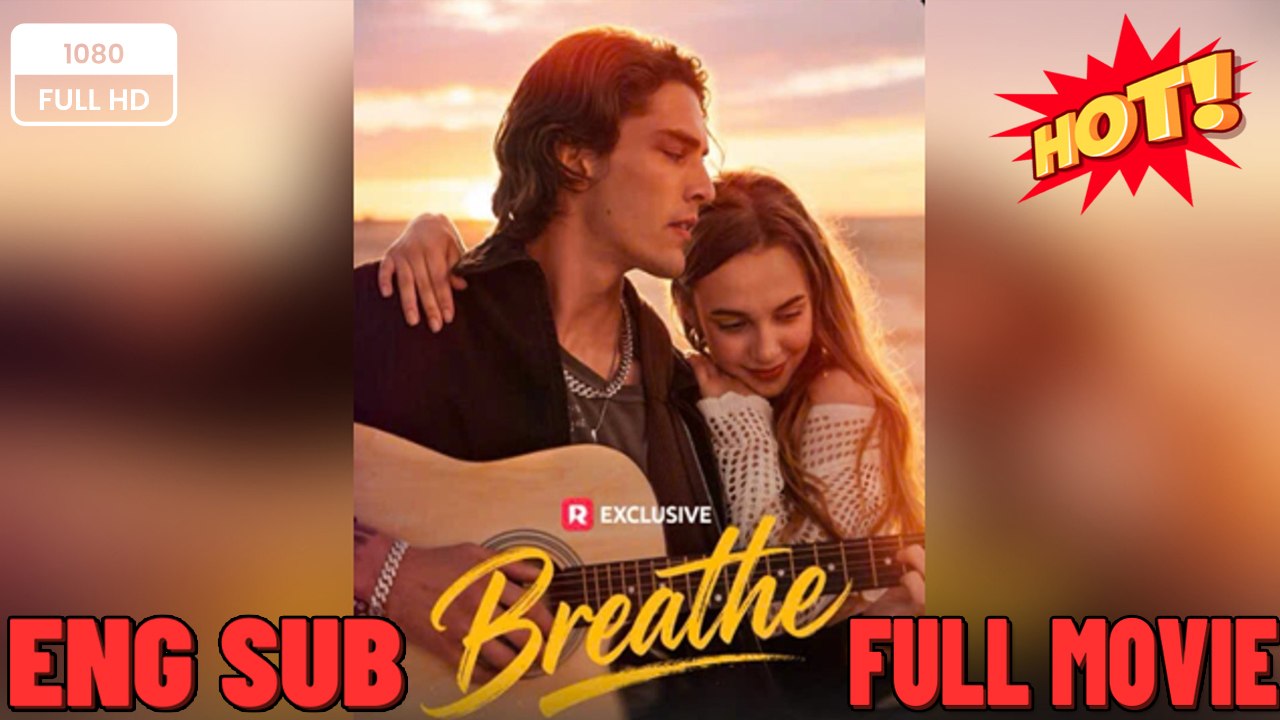 Breathe #rs -FULL MOVIES ENGLISH SUB