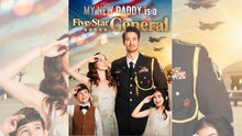 My New Daddy is a Five-Star General Full Movie