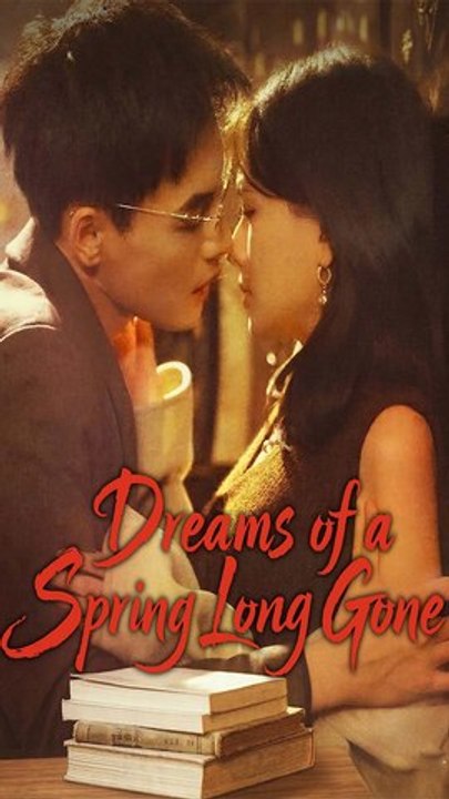 Dreams of a Spring Long Gone - Loving You Before The Dawn - Chinese Drama - English Sub