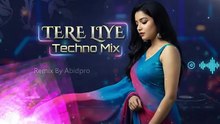 Tere Liye Techno Remix || The VIRAL Bollywood || EDM Track You Need to Hear || Sofi lofi song || desi beats #newbollywoodsong #viralbollywoodsong #ForYou #Playlist