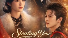 Stealing Your Favor- Drama Movie English Sub