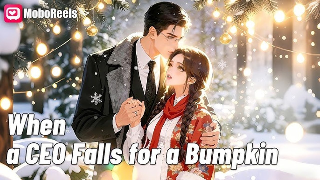 When A CEO Falls for A Bumpkin (Moboreels) Full movie