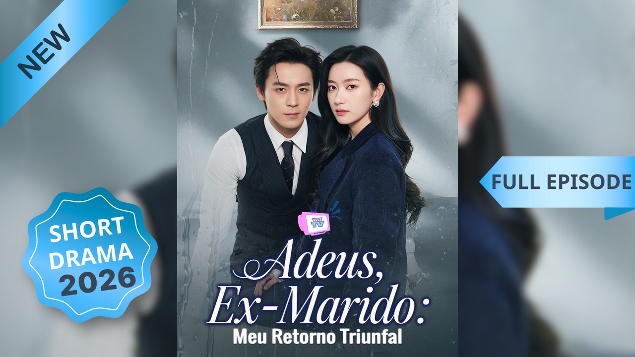 Adeus, Ex-Marido: Meu Retorno Triunfal  (Dublado) Episódio Completo