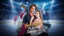 Love again my hockey superstar - FULL MOVIES