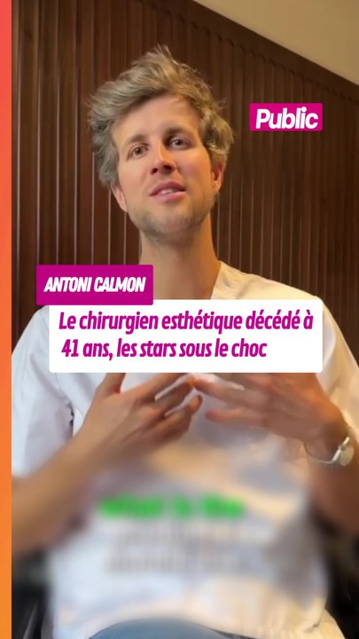 Le chirurgien esthétique Antoni Calmon décédé à 41 ans, les stars sous ...