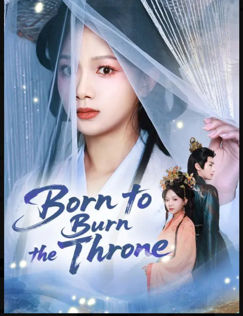 ⁣Born to Burn the Throne- Full Drama Movie English Sub