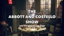 The Abbott and Costello Show - Lou the Baseball Player (Old Time Radio Comedy)