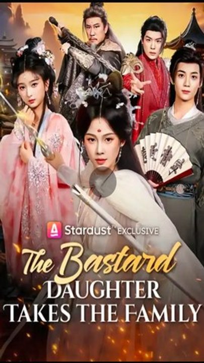 The Bastard Daughter Takes the Family - Chinese Drama - English Sub