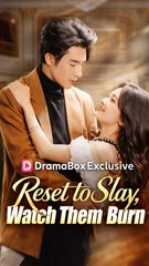 Reset to Slay, Watch Them Burn - Chinese Drama - English Sub