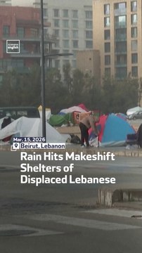 Rain Hits Makeshift Shelters of Displaced Lebanese