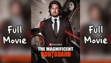 [Hot 2026🔥] The Magnificent Bodyguard Full EP