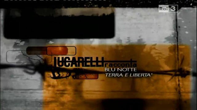 Blu Notte |12.9| Terra e libertà | Lucarelliracconta 2.9 | Re-ed 2012 [HQ]
