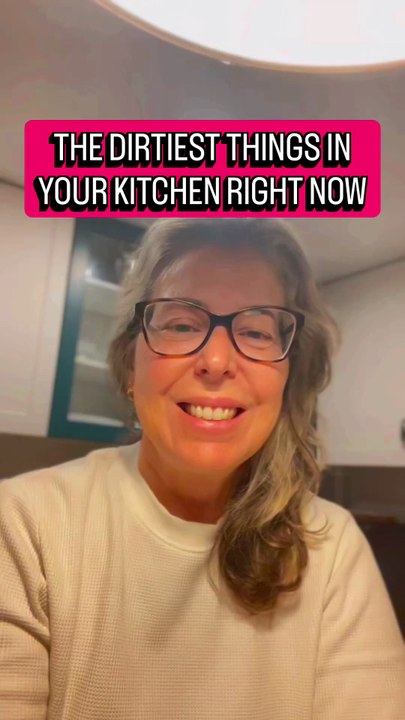 THE DIRTIEST THINGS IN YOUR KITCHEN RIGHT NOW