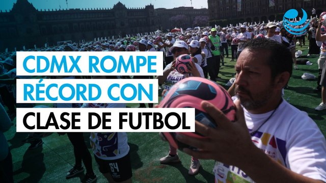 CDMX rompe Récord Guinness con la clase de futbol más grande del mundo en el Zócalo
