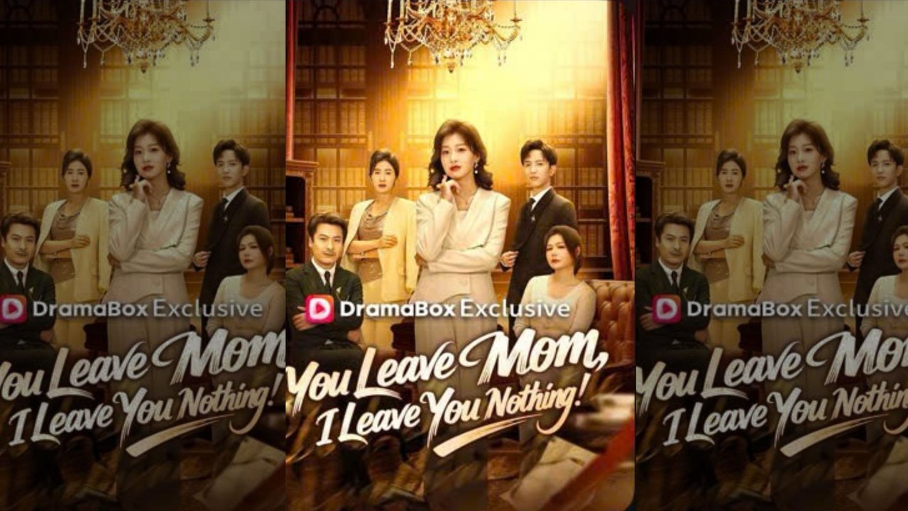 [TOP MOVIE🔥] You Leave Mom, I Leave You Nothing FULL MOVIE🌻