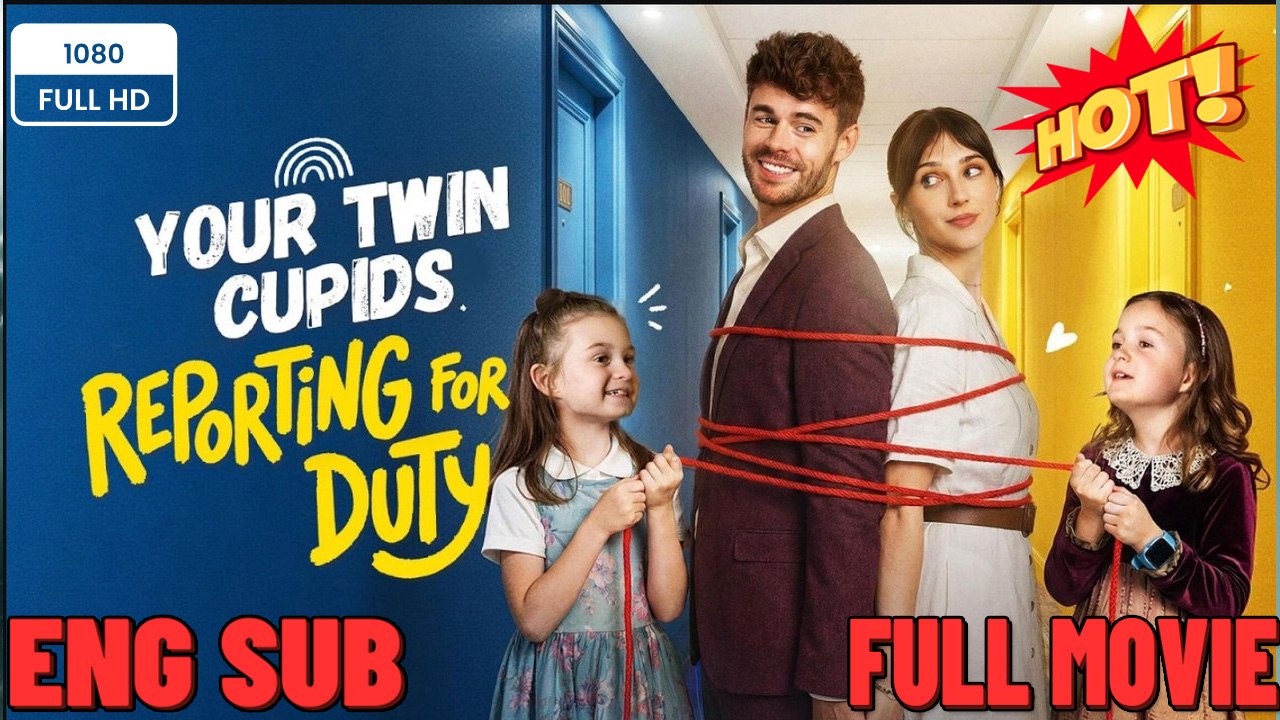 ⭐🍉💚FULL MOVIES ENGLISH SUB (2026) - Your Twin Cupids Reporting for Duty [ SHORT DRAMA WITH HIGH QUALITY ]