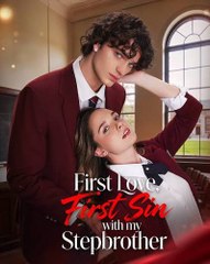 [Hot 2026]first love first sin with my stepbrother FULL MOVIES ENGLISH SUB