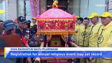 2026 Baishatun Mazu  Pilgrimage Looks Set To Break Records