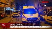 İstanbul'da kanser hastası Mısırlı adam evinde ölü bulundu
