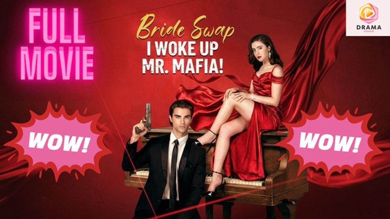 [New] Bride Swap: I Woke Up Mr. Mafia #shortmax - Full Movie | Drama Hub
