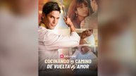 Cocinando mi camino de vuelta al amor (doblado) (Español)