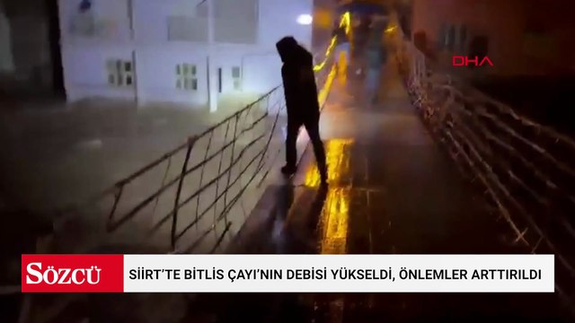 Siirt’te Bitlis Çayı’nın debisi yükseldi, önlemler arttırıldı