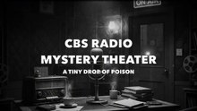 CBS Radio Mystery Theater - A Tiny Drop of Poison (Old Time Radio Mystery)