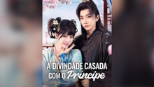 A Divindade Casada Com O Príncipe Episódio Completo