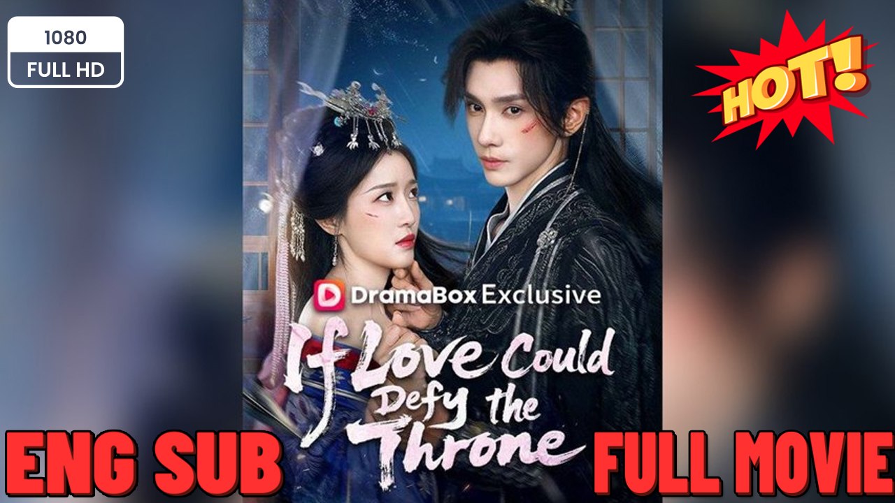 If Love Could Defy the Throne- Full Drama Movie English Sub - FULL MOVIES ENGLISH SUB (2026)