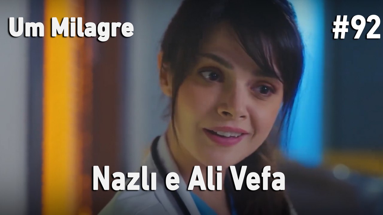 Nazlı e Ali Vefa #92 - Um Milagre