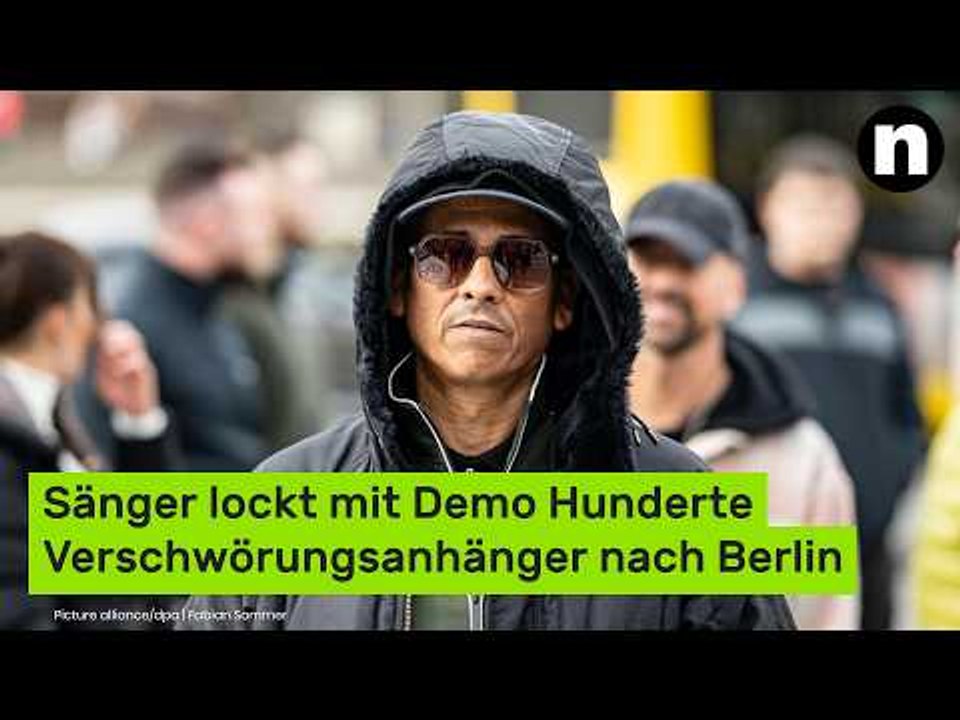 Xavier Naidoo: Sänger lockt mit Demo Hunderte Verschwörungsanhänger nach Berlin