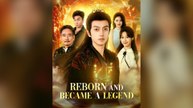 Reborn and Became a Legend (DUBBED) Full Chinese Drama