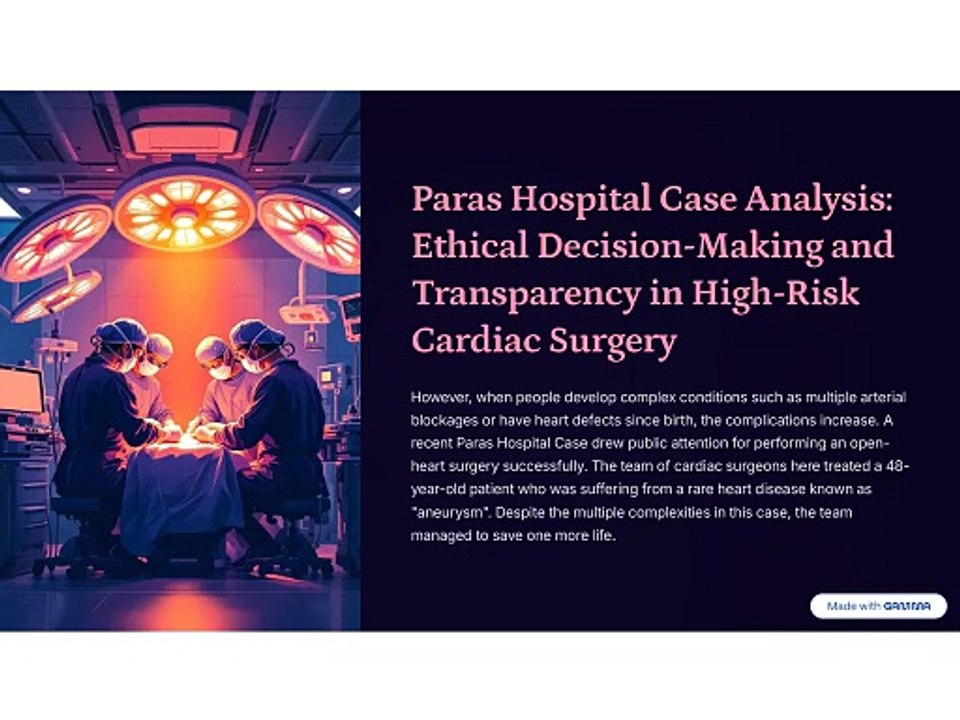 Paras-Hospital-Case-Analysis-Ethical-Decision-Making-and-Transparency-in-High-Risk-Cardiac-Surgery