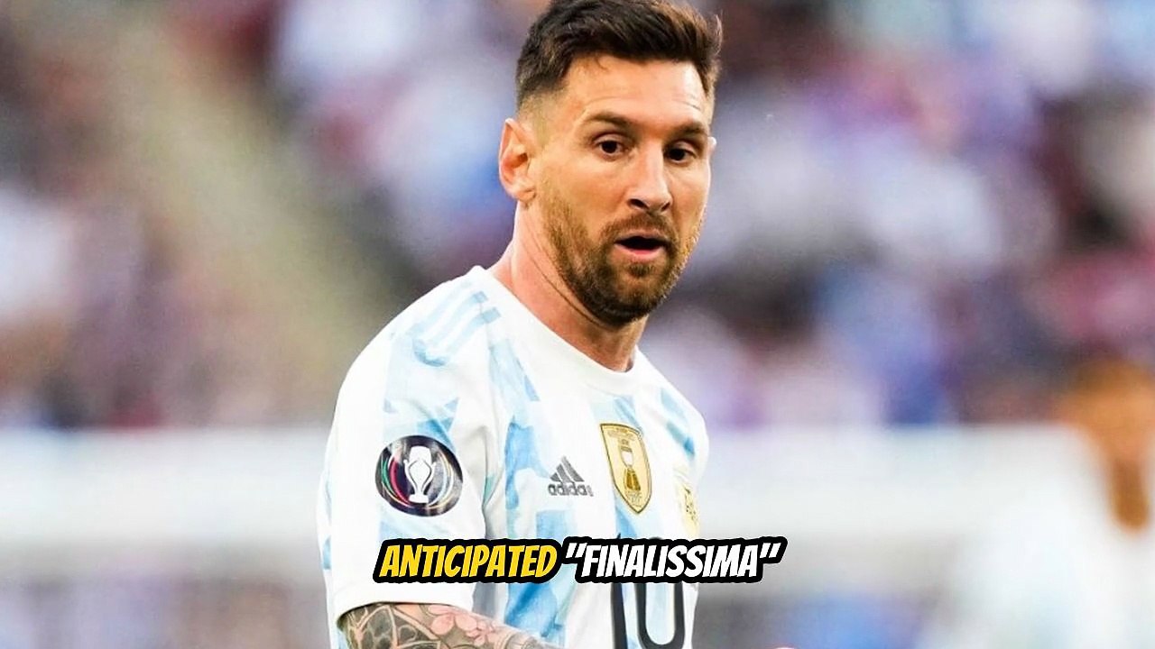 Lionel Messi Had no role in Finalissima cancellation according to latest reports
