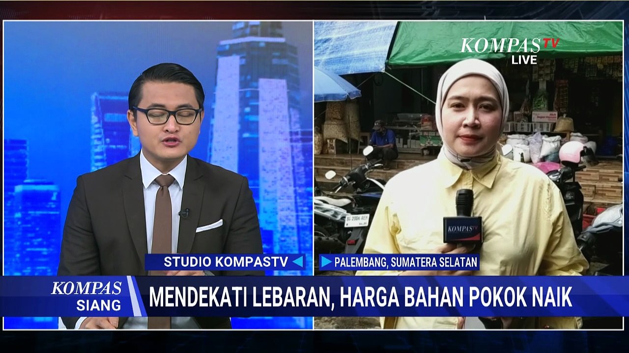 [FULL] Jelang Lebaran, Seberapa Tinggi Kenaikan Harga Bahan Pokok? | KOMPAS SIANG