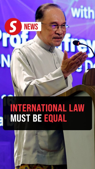 International law must apply equally to all nations, says Anwar