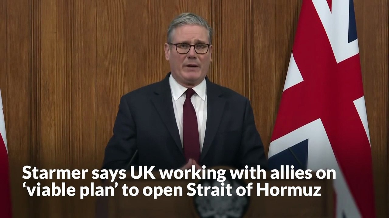 Starmer says UK working with allies on ‘viable plan’ to open Strait of Hormuz