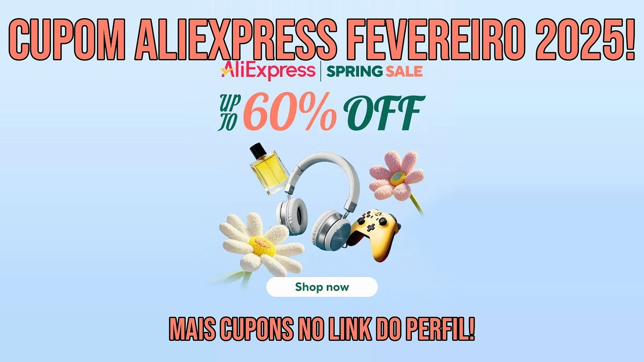 Cupom AliExpress Fevereiro 2025 Promoção Spring Sale