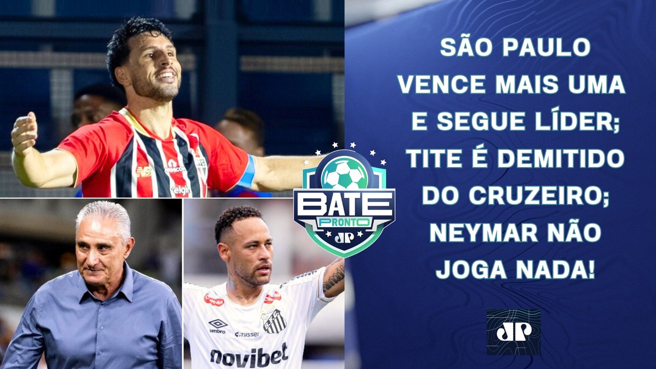 SÃO PAULO VENCE BRAGANTINO E SEGUE LÍDER; TITE É DEMITIDO; NEYMAR JOGA MUITO MAL! | BATE-PRONTO