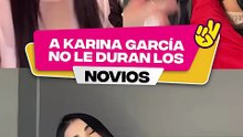 A Karina García no le duran los novios