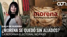 La Reforma Electoral no pasó ¿Morena se quedó sin aliados? | Sala de Guerra