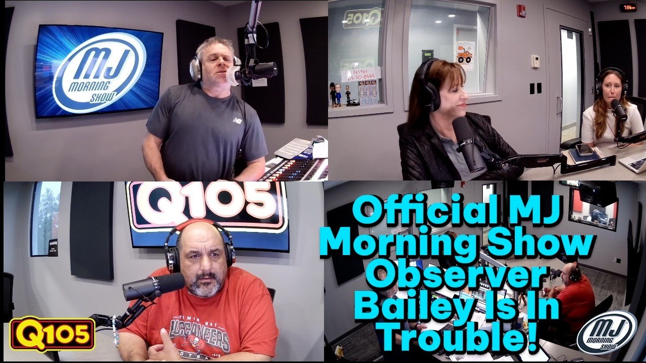 Official MJ Morning Show Observer Bailey Is In Trouble