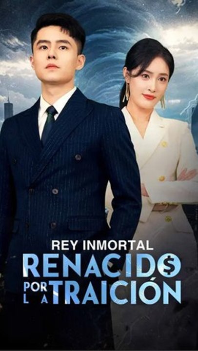 Rey Inmortal Renacido por la Traición | Venganza, Poder y Renacimiento | Serie Completa