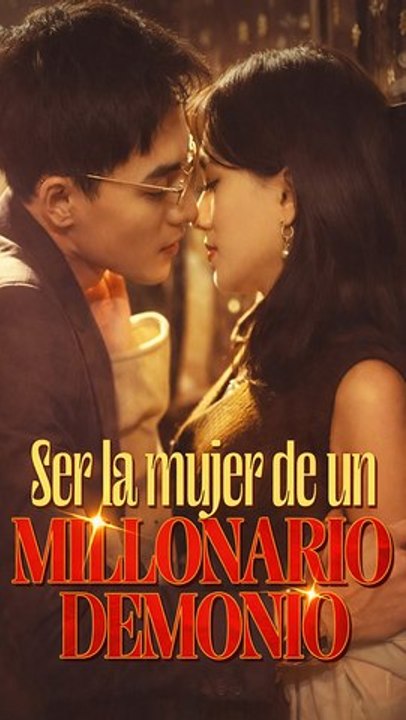 Ser la Mujer de un Millonario Demonio | Venganza, Amor y Traición | Serie Completa