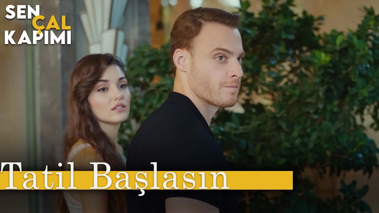 Tatil Başlasın - Sen Çal Kapımı