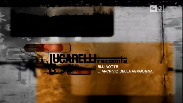 Blu Notte |13.8| L'archivio della vergogna | Lucarelli Racconta |3.8| Re-ed 2013 [HQ]